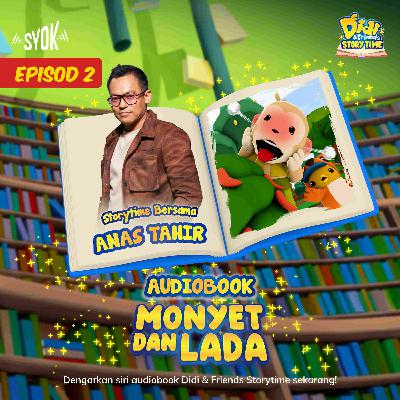 Monyet Dan Lada Bersama Anas Tahir | Didi & Friends Storytime EP2