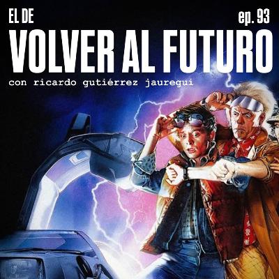 93. El de Volver al Futuro