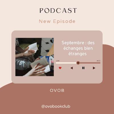 05 - Septembre : des échanges bien étranges