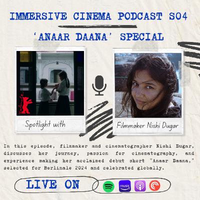Season 04 Episode 14 - Spotlight: Conversation with "Anaar Daana" director Nishi Dugar