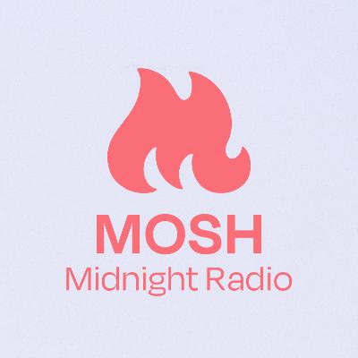 #4 一生Start With Oneします!! - MOSH Midnight Radio