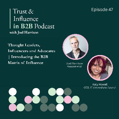 Thought Leaders, Influencers and Advocates | Introducing the B2B Matrix of Influence