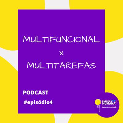 Multifuncional x Multitarefas Multifuncional x Multitarefas