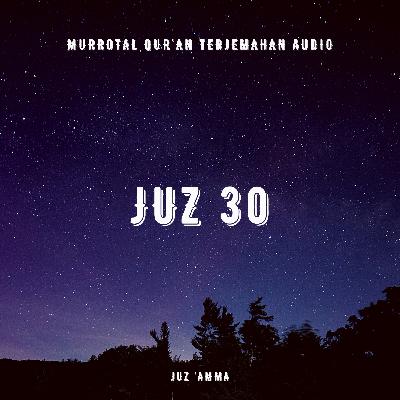 Juz 30 Full Audio Terjemahan