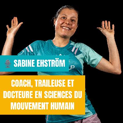 Sabine Ehrström - Coach, traileuse et docteure en sciences du mouvement | Trail, Coach trail, Femme sportive, Podcast sport