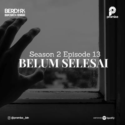 BELUM SELESAI BELUM SELESAI