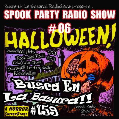 BUSCA EN LA BASURA!! # 159. VI SPOOK PARTY Radio Show ( Halloween Horror Rock 1958-1973) Emisión 31/10/2020.