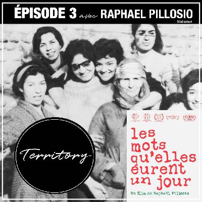 Épisode 3 avec Raphaël Pillosio (Les Mots qu'elles eurent un jour)