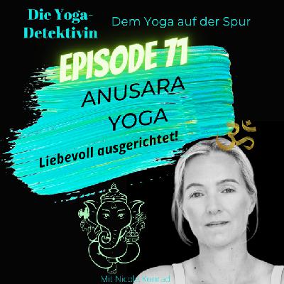 #71 Anusara Yoga - Liebevoll ausgerichtet! #71 Anusara Yoga - Liebevoll ausgerichtet!