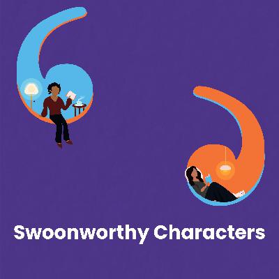 Swoonworthy Characters