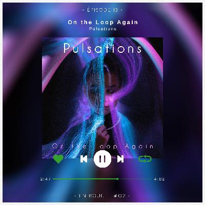 Episode 13 - En Boucle #2 Episode 13 - En Boucle #2