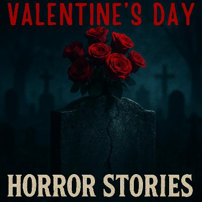 4 Disturbing Valentine's Day Horror Stories That Will Make You Fear February 14
