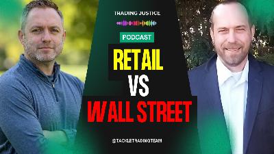 Trading Justice: Retail vs Wall Street Trading Justice: Retail vs Wall Street