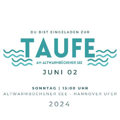TAUFE // Predigt Pastor John Dyck // 02.06.2024 TAUFE // Predigt Pastor John Dyck // 02.06.2024