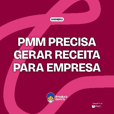 Como PMM vira dono da receita em empresas dominadas por vendas e engenharia