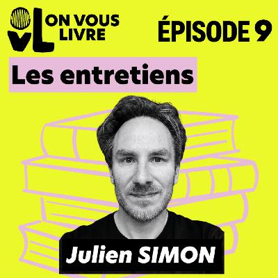 Les entretiens : Julien Simon