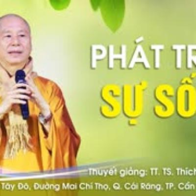 Phát Triển Sự Sống [GỐC] - TT. Thích Chân Quang