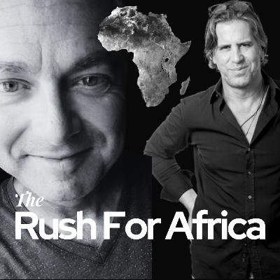 Teaser Trailer for The Rush For Africa Podcast