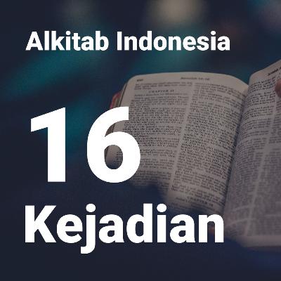 Alkitab Kejadian Bab 16 (Audio Indonesia) Alkitab Kejadian Bab 16 (Audio Indonesia)