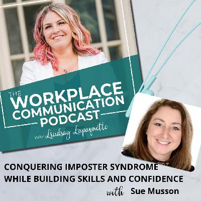 #135 - Conquering Imposter Syndrome While Building Skills and Confidence with Sue Musson