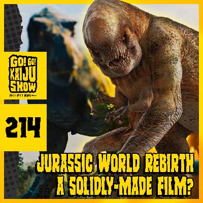 Jurassic World Rebirth A Solidly-Made Film? | Go! Go! Kaiju Show #214