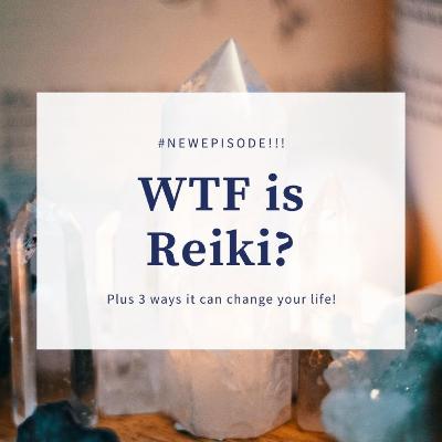WTF is Reiki and 3 ways it can change your life! WTF is Reiki and 3 ways it can change your life!