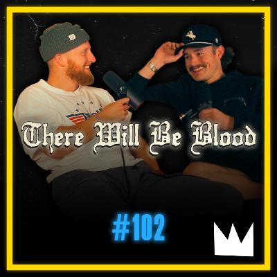 #102 - "There Will Be Blood" - One of the Greatest Written /Performed Evil Characters of All Time