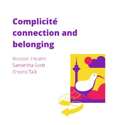 Complicité connection and belonging with Massive Theatre