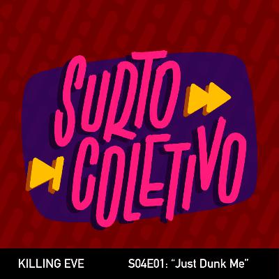 Killing Eve - S04E01 - A vingança de Eve X A redenção de Villanelle