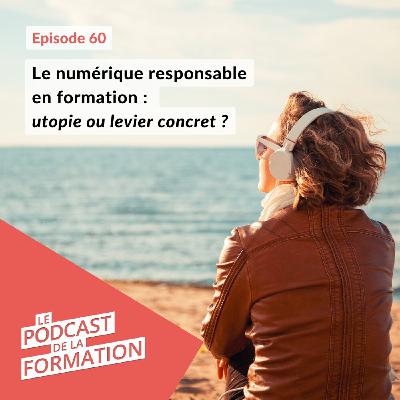 E 60 - Le numérique responsable en formation : utopie ou levier concret ?