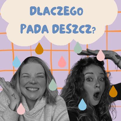 Dlaczego pada deszcz?