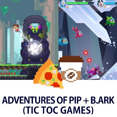 Adventures of Pip + B.Ark (Tic Toc Games)
