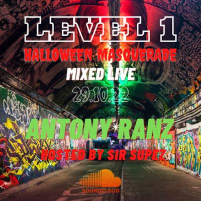 LEVEL 1 - Live Recording - ANTONY RANZ - Hosted By SIR SUPEZ