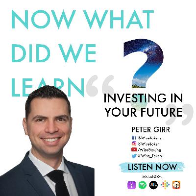 Investing In Your Future w/ Peter Girr