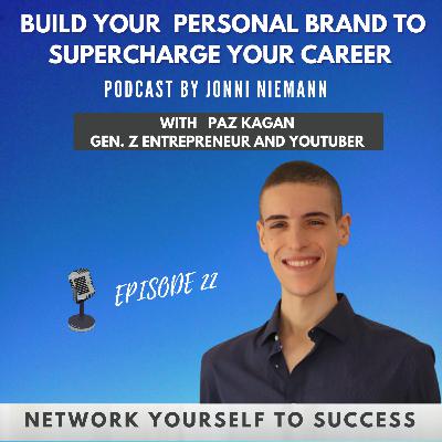 Build Your Personal Brand To Supercharge Your Career - With Paz Kagan, Gen. Z expert