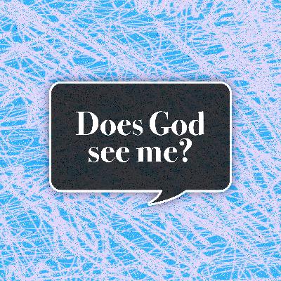 Does God See Me? Does God See Me?