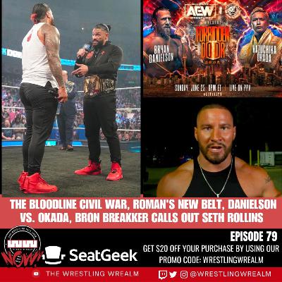 The Bloodline Civil War, Roman's New Belt, Danielson vs. Okada, Bron Breakker calls out Seth Rollins