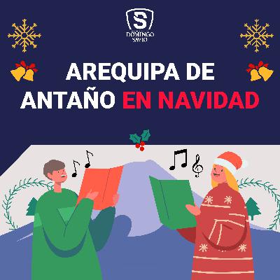 Arequipa de antaño en Navidad Arequipa de antaño en Navidad