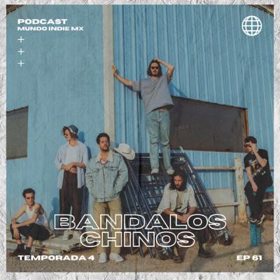 61 | Bandalos Chinos 61 | Bandalos Chinos