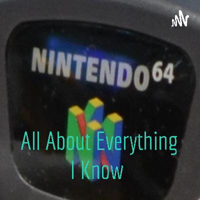 All About Everything I Know 😃 (Trailer)