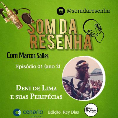 DENI DE LIMA E SUAS PERIPÉCIAS