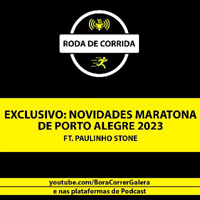 EXCLUSIVO: NOVIDADES MARATONA DE PORTO ALEGRE 2023 | SAIBA TUDO AQUI - RODA DE CORRIDA #20