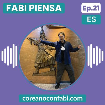 Ep 21. Fabi Piensa. El gran general 이순신. Un poco de historia coreana.