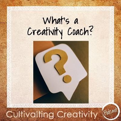 What is a Creativity Coach?