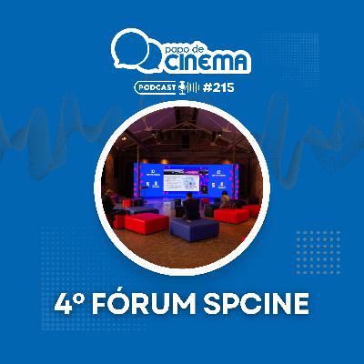 #215 :: 4º Fórum Spcine