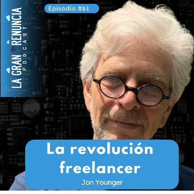 #61. La revolución freelancer con Jon Younger. [EPISODIO ESPAÑOL/INGLÉS🔴]