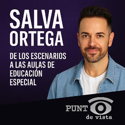 Salva Ortega: De los escenarios a las aulas de educación especial