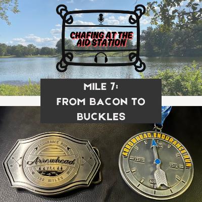 Mile 7 - From Bacon to Buckles