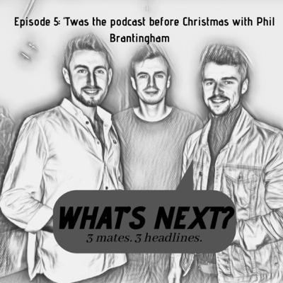 Episode 5 - ‘Twas the podcast before Christmas with Phil Brantingham Episode 5 - ‘Twas the podcast before Christmas with Phil Brantingham