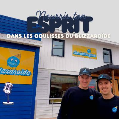 42. (HORS-SÉRIE) Dans les coulisses du Blizzaroïde: Avec Émile Alain co-propriétaire 42. (HORS-SÉRIE) Dans les coulisses du Blizzaroïde: Avec Émile Alain co-propriétaire